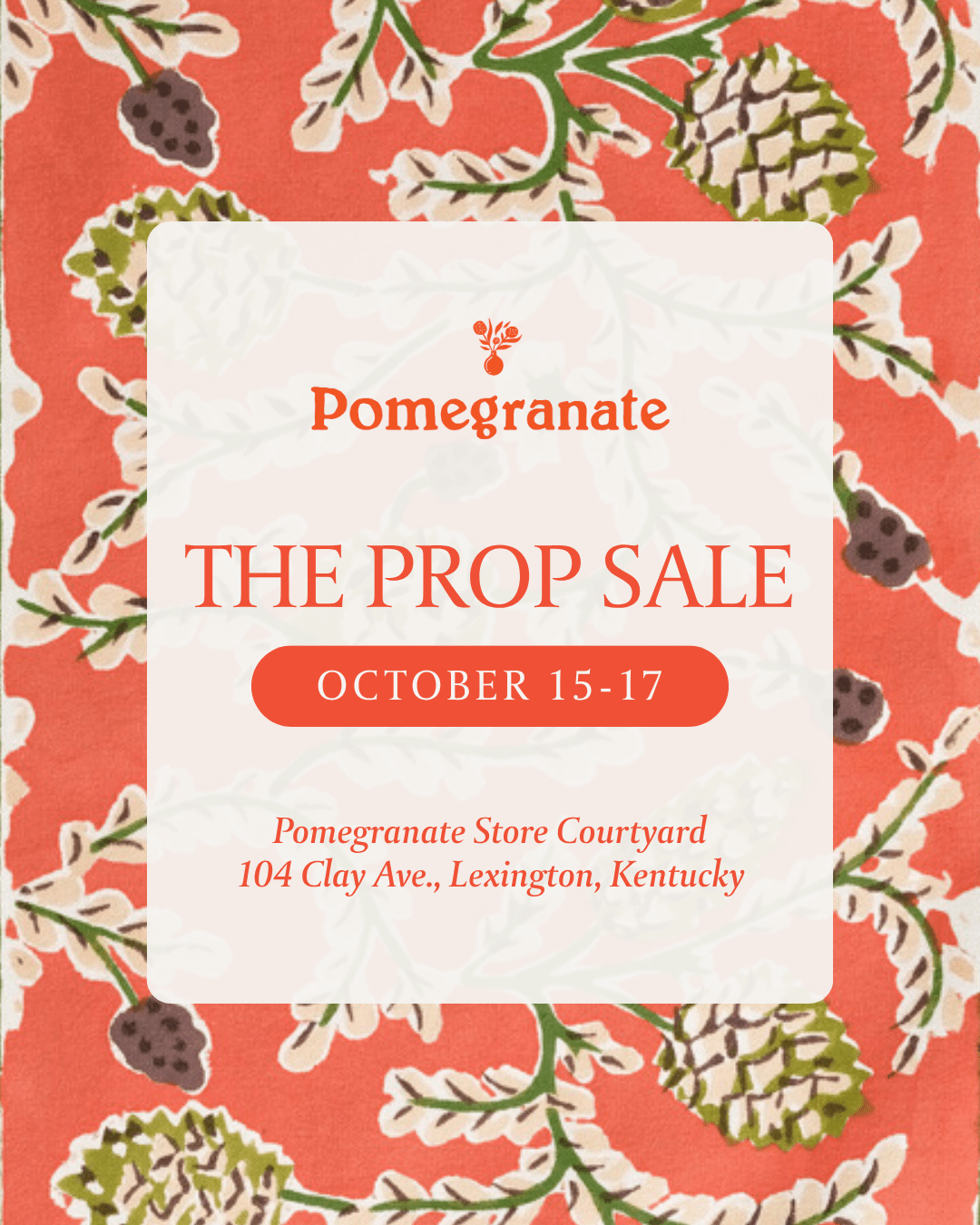 Pomegranate Prop Sale - October 15th - 17th - Pomegranate